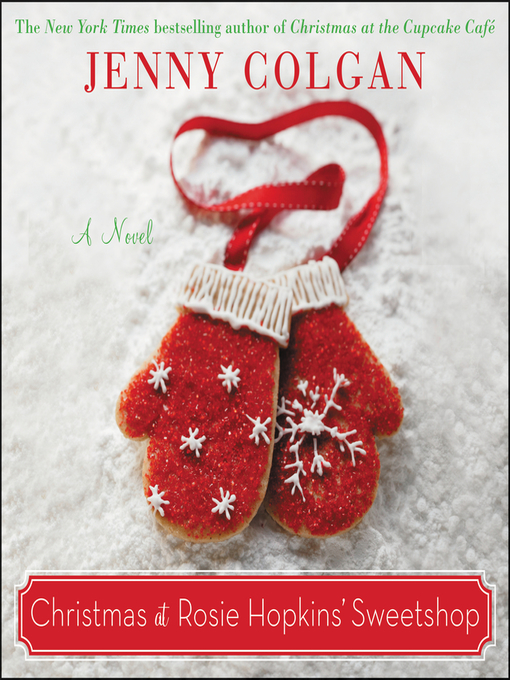 Title details for Christmas at Rosie Hopkins' Sweetshop by Jenny Colgan - Available